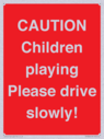 caution-children-playing-please-drive-slowly~